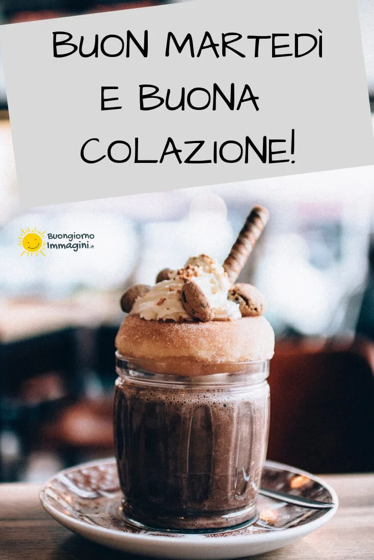 buon martedi e buona colazione