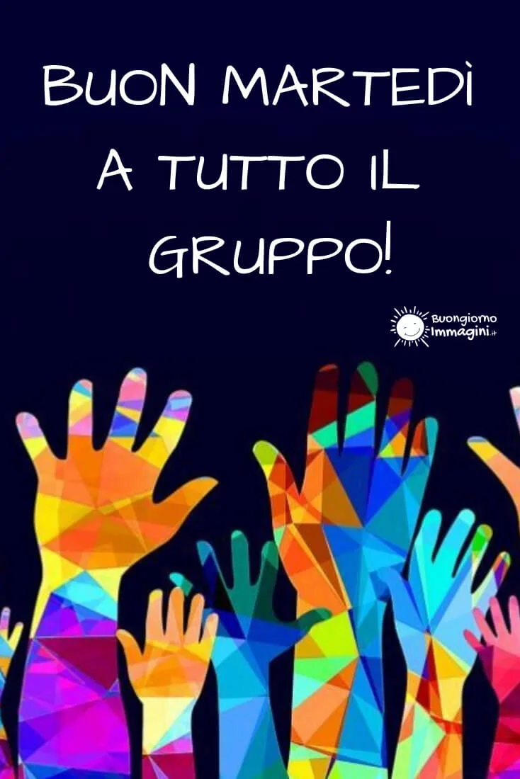buon martedi a tutto il gruppo