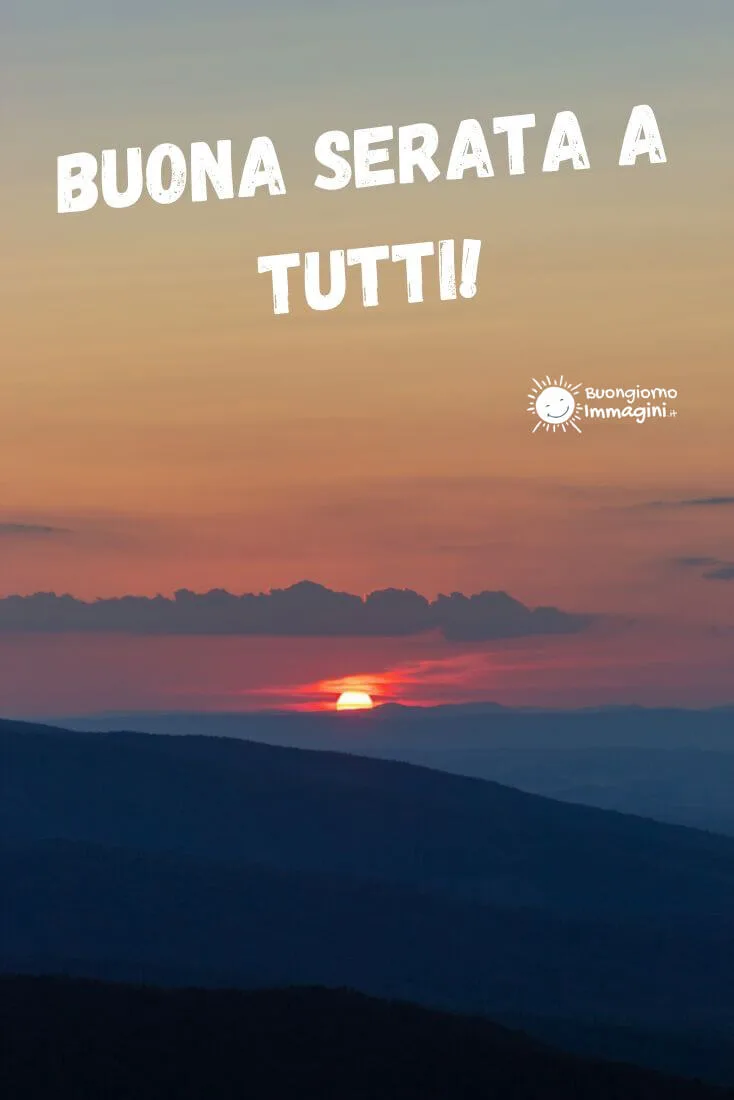 buona serata a tutti immagini