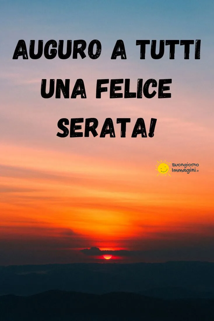 felice serata