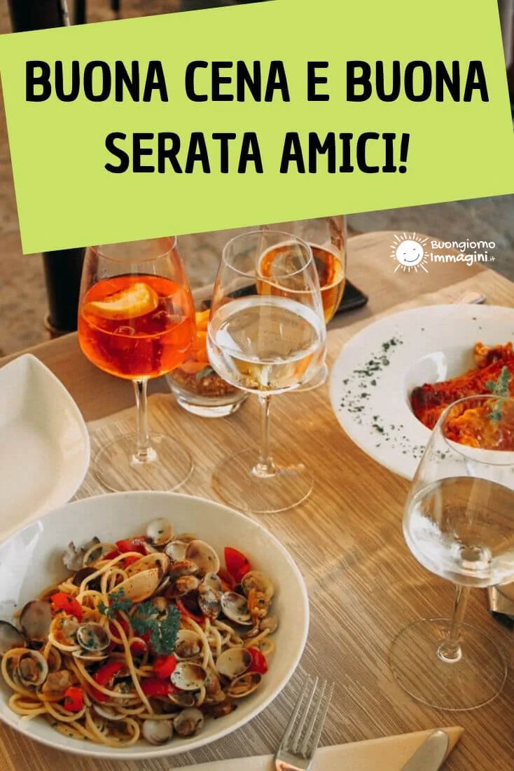 buona cena e buona serata