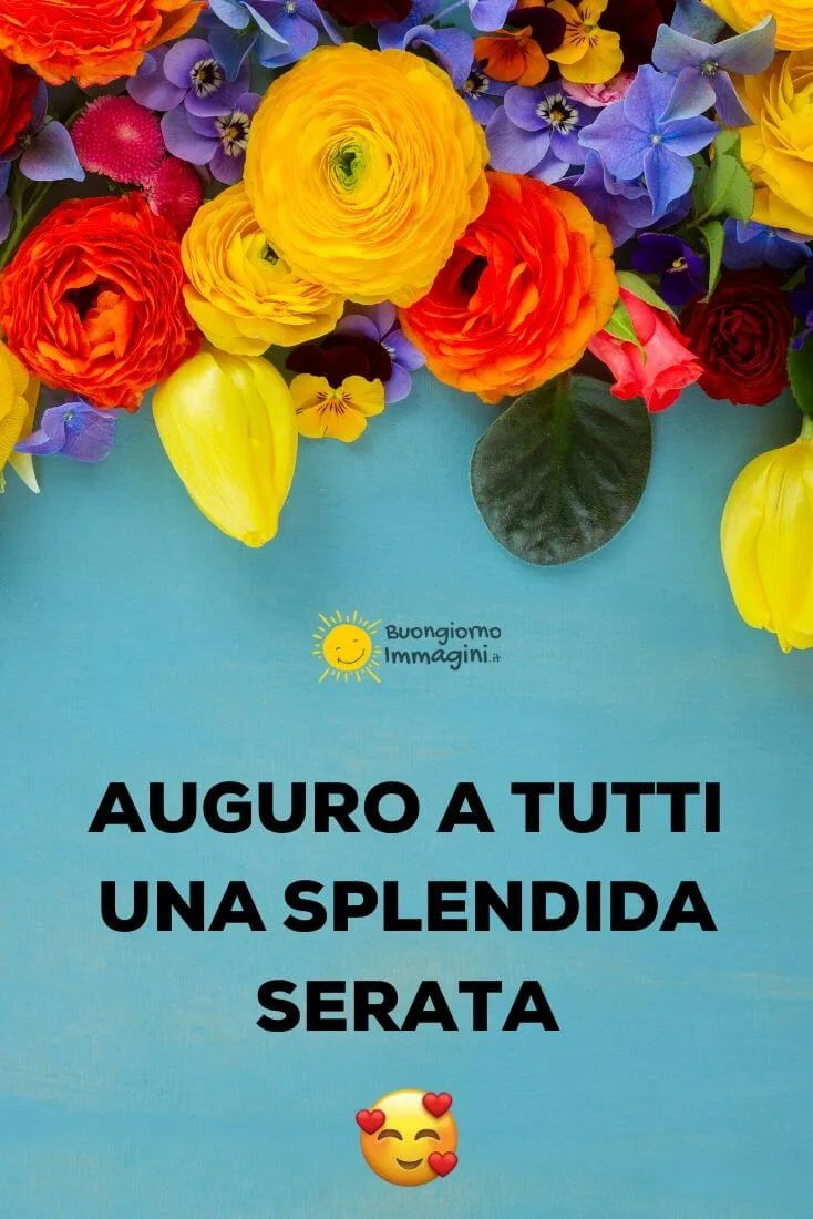 buona serata con fiori