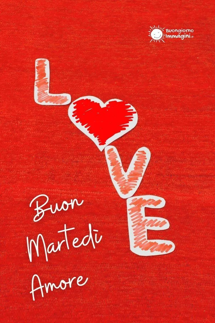 buon martedi amore