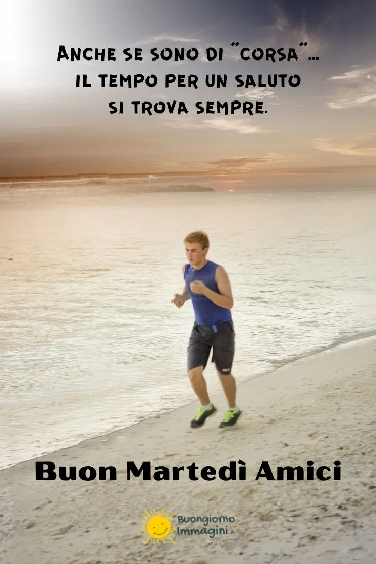 buon martedi corsa